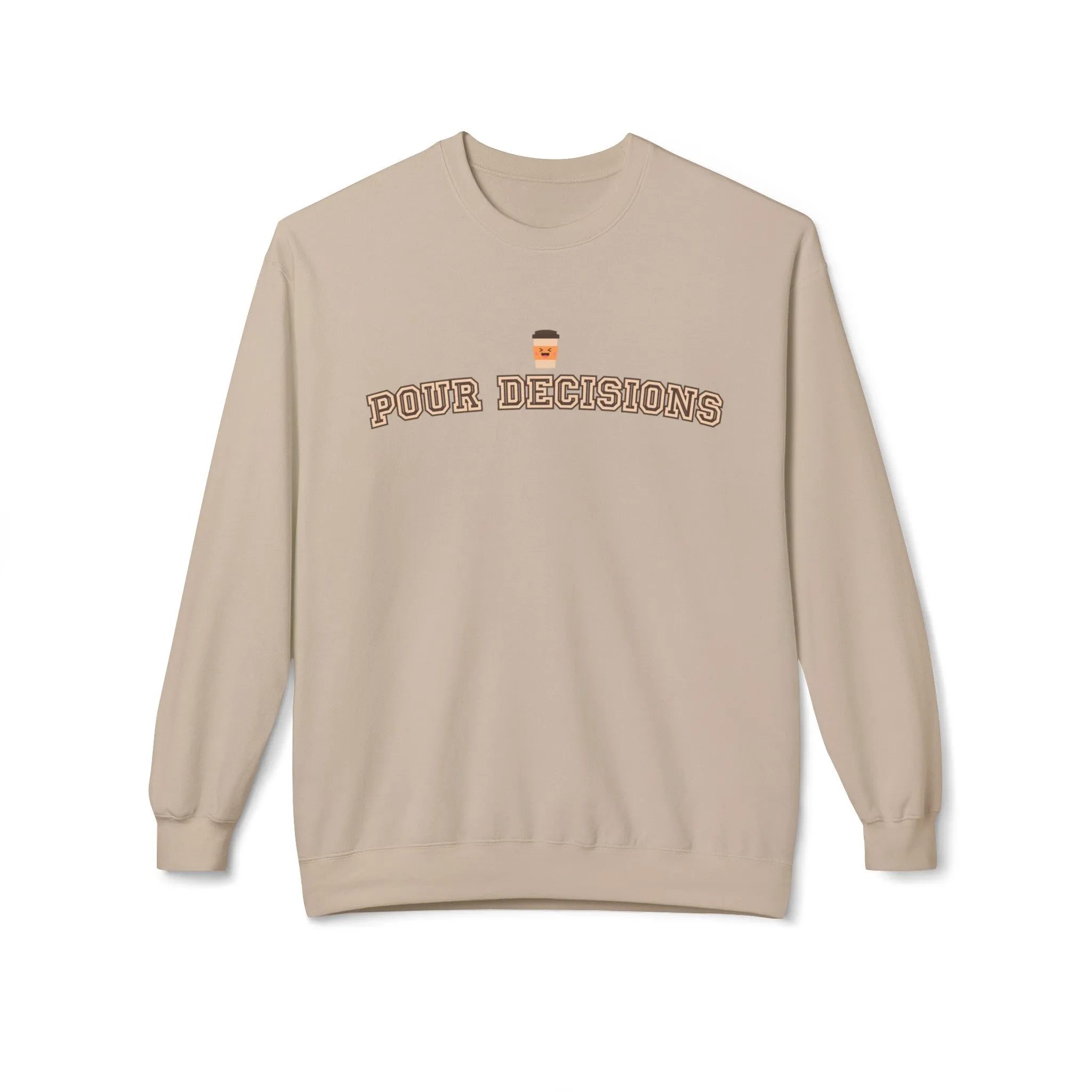 Eddy and Rita Women's Midweight Crewneck Sweatshirt - "Pour Decisions" Coffee Cup Graphic Pullover