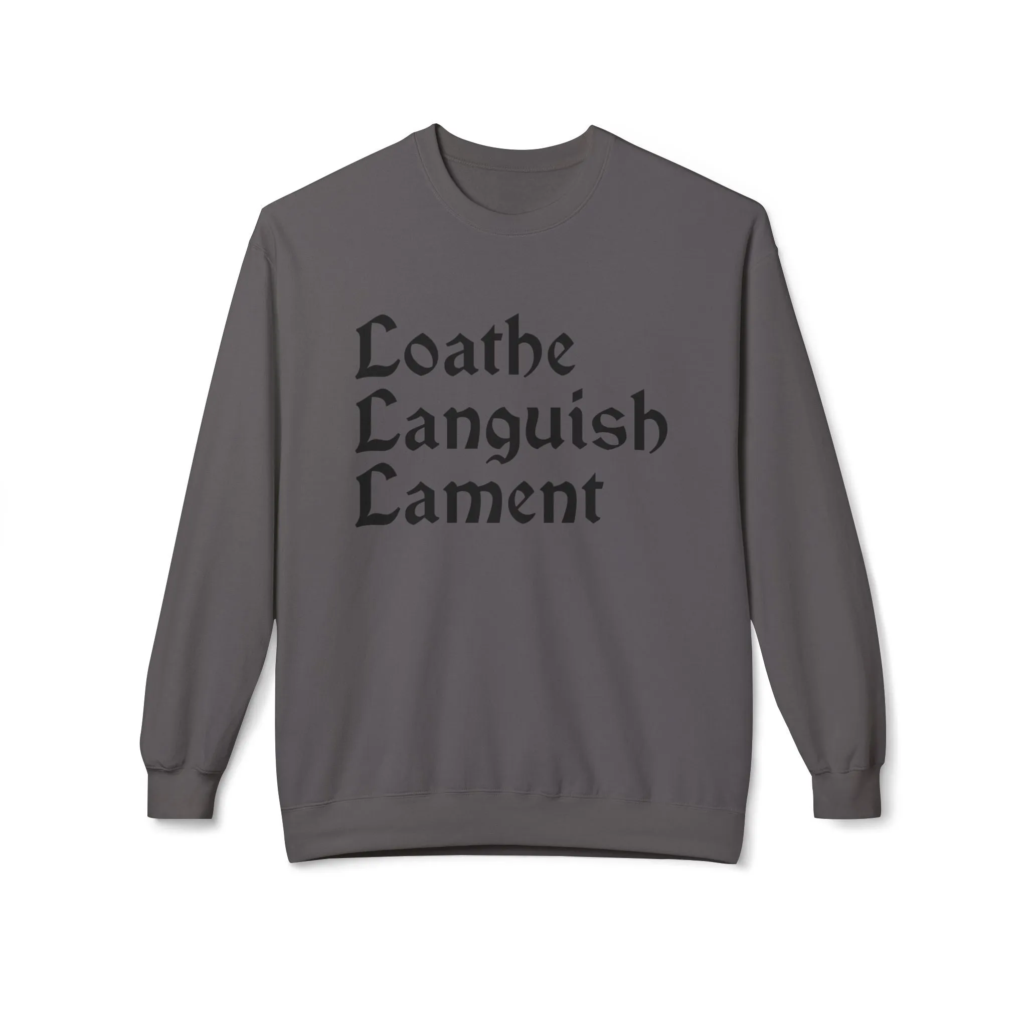 Loathe Languish Lament Sweatshirt