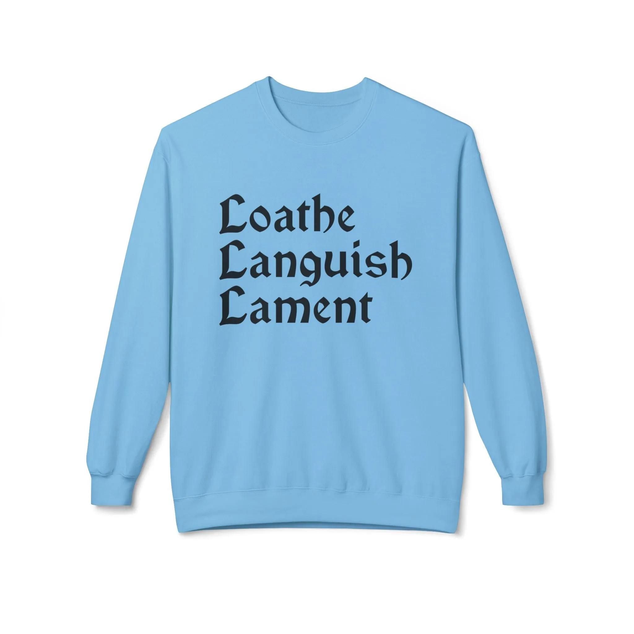 Loathe Languish Lament Sweatshirt