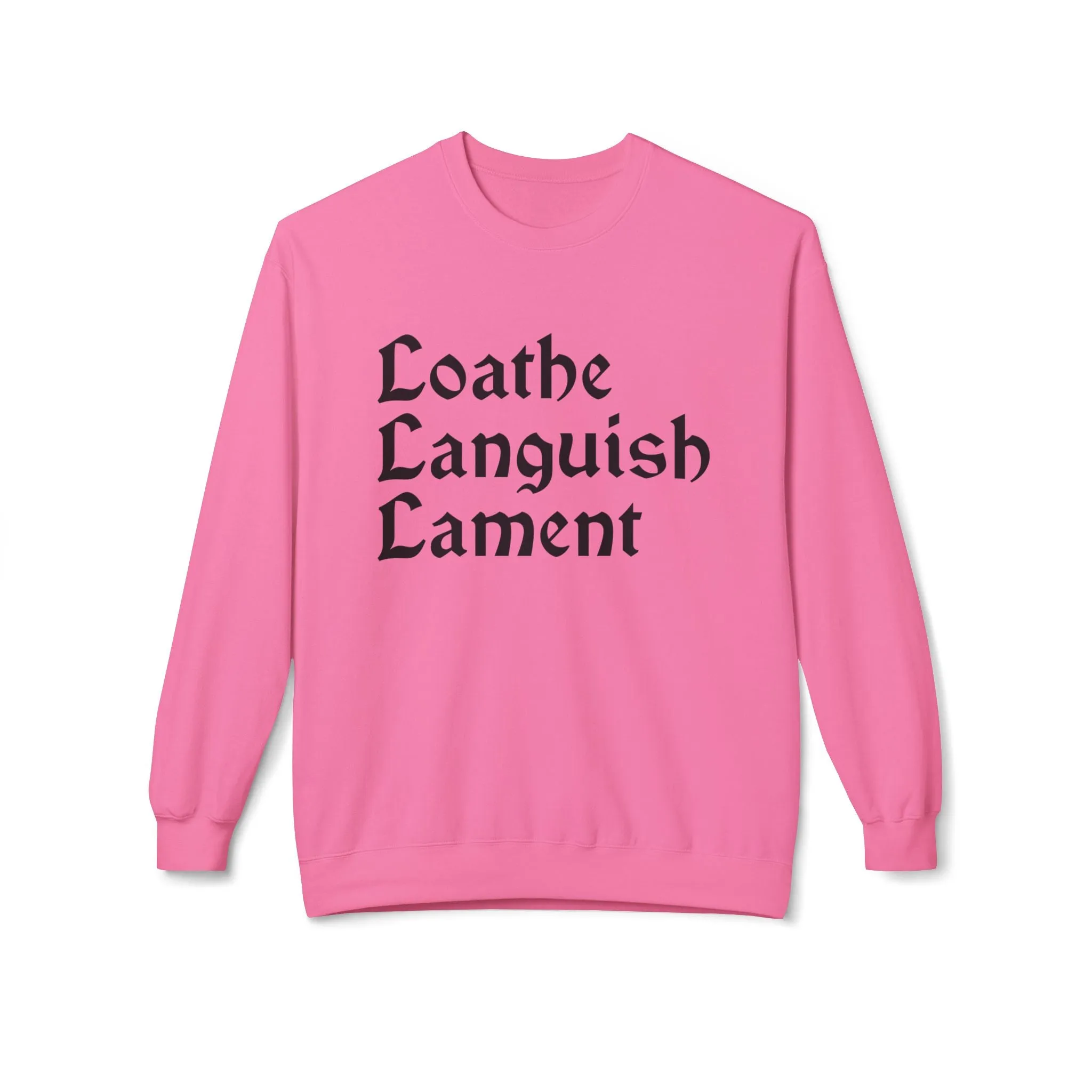 Loathe Languish Lament Sweatshirt