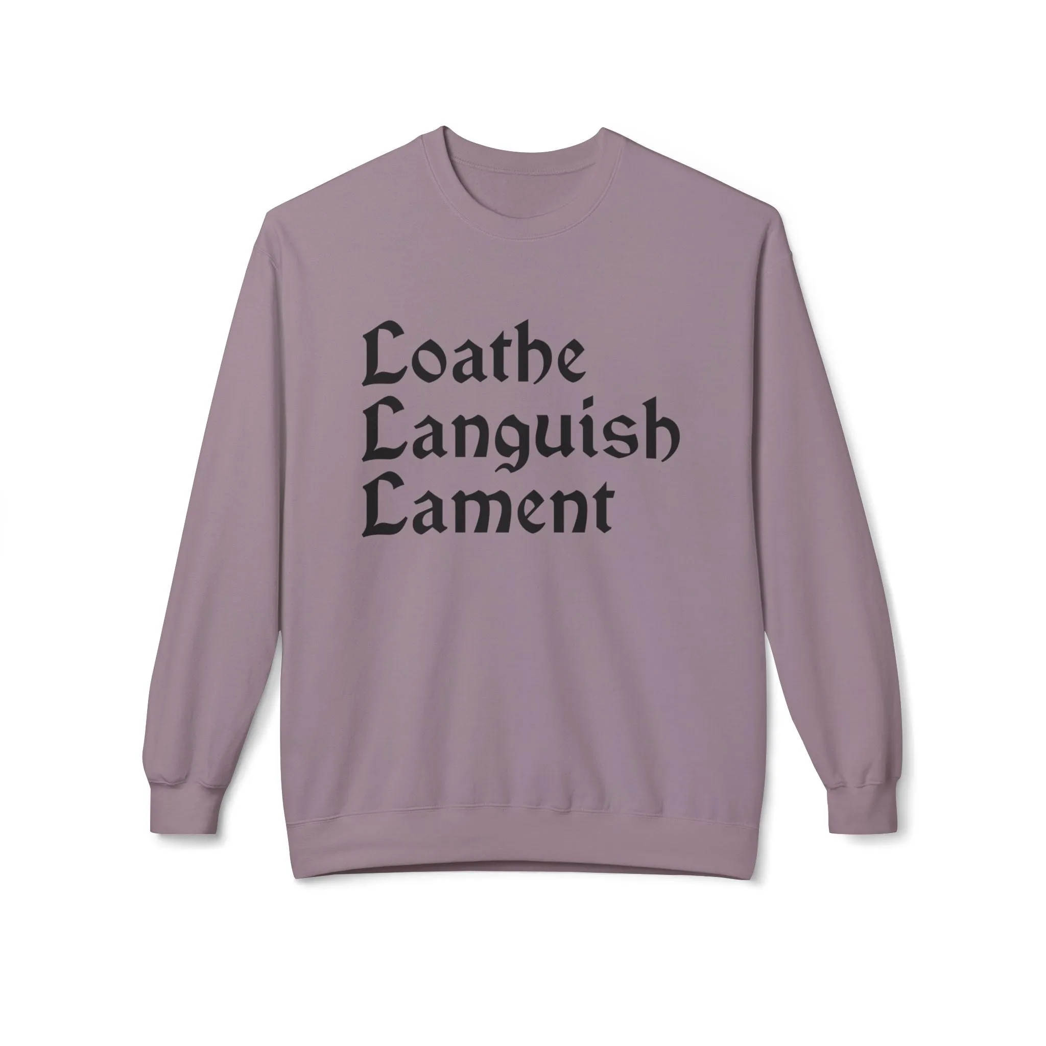 Loathe Languish Lament Sweatshirt