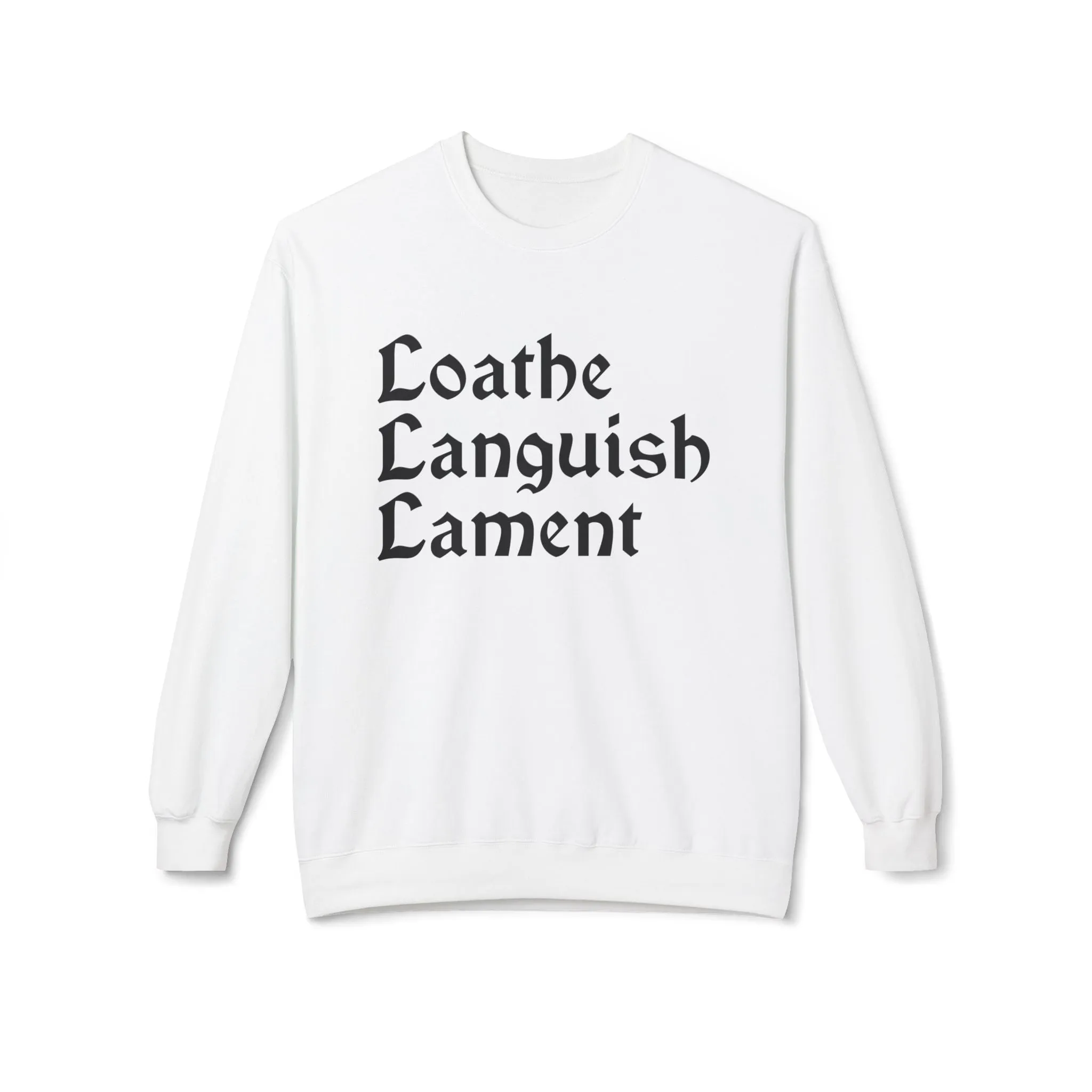 Loathe Languish Lament Sweatshirt