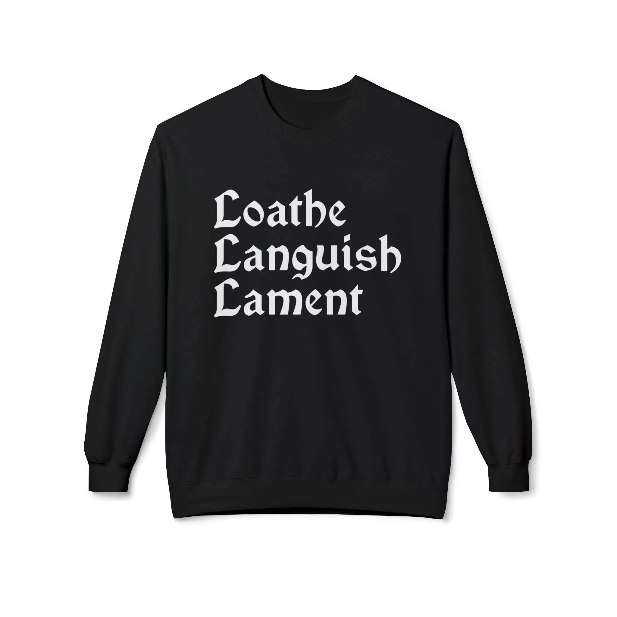 Loathe Languish Lament Sweatshirt