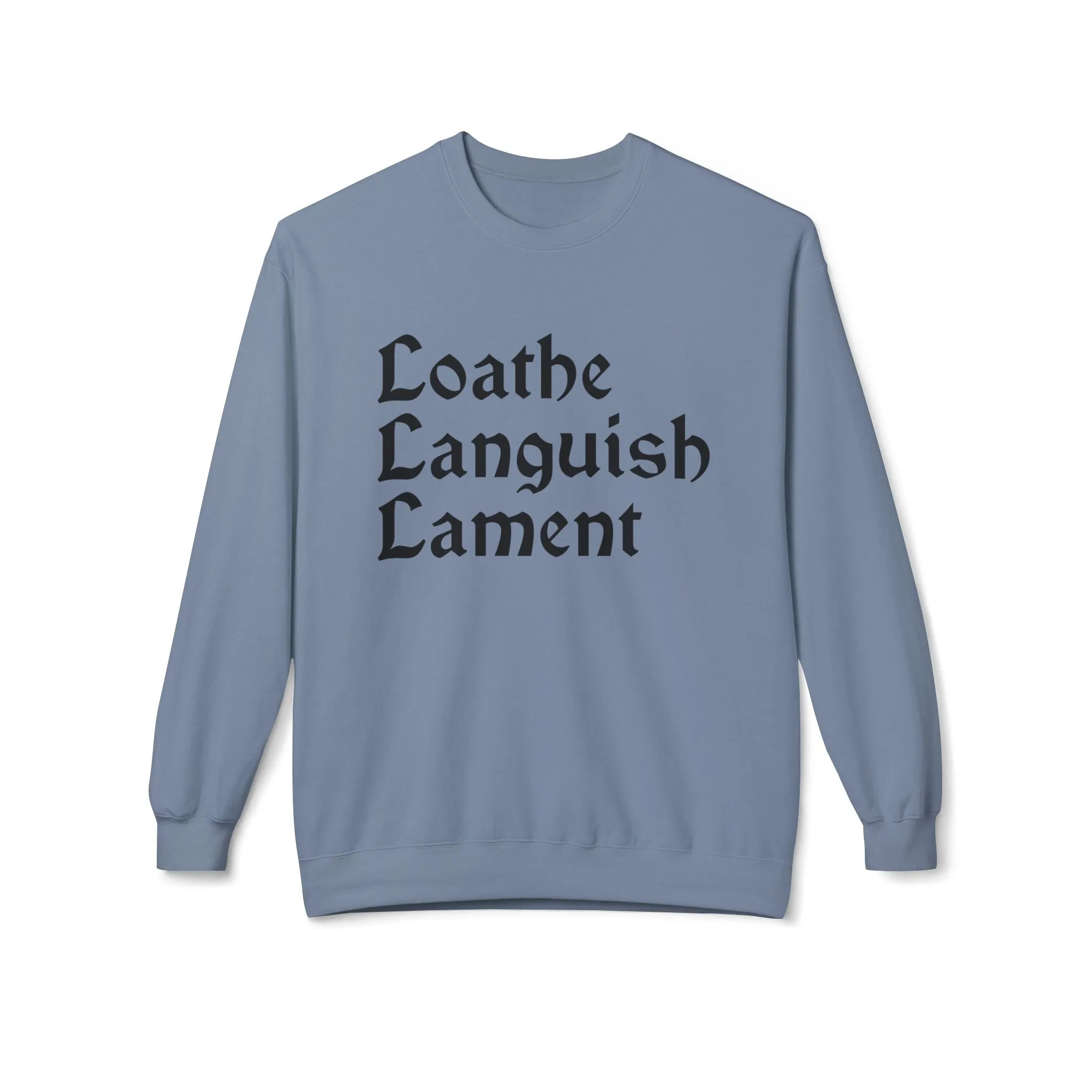 Loathe Languish Lament Sweatshirt