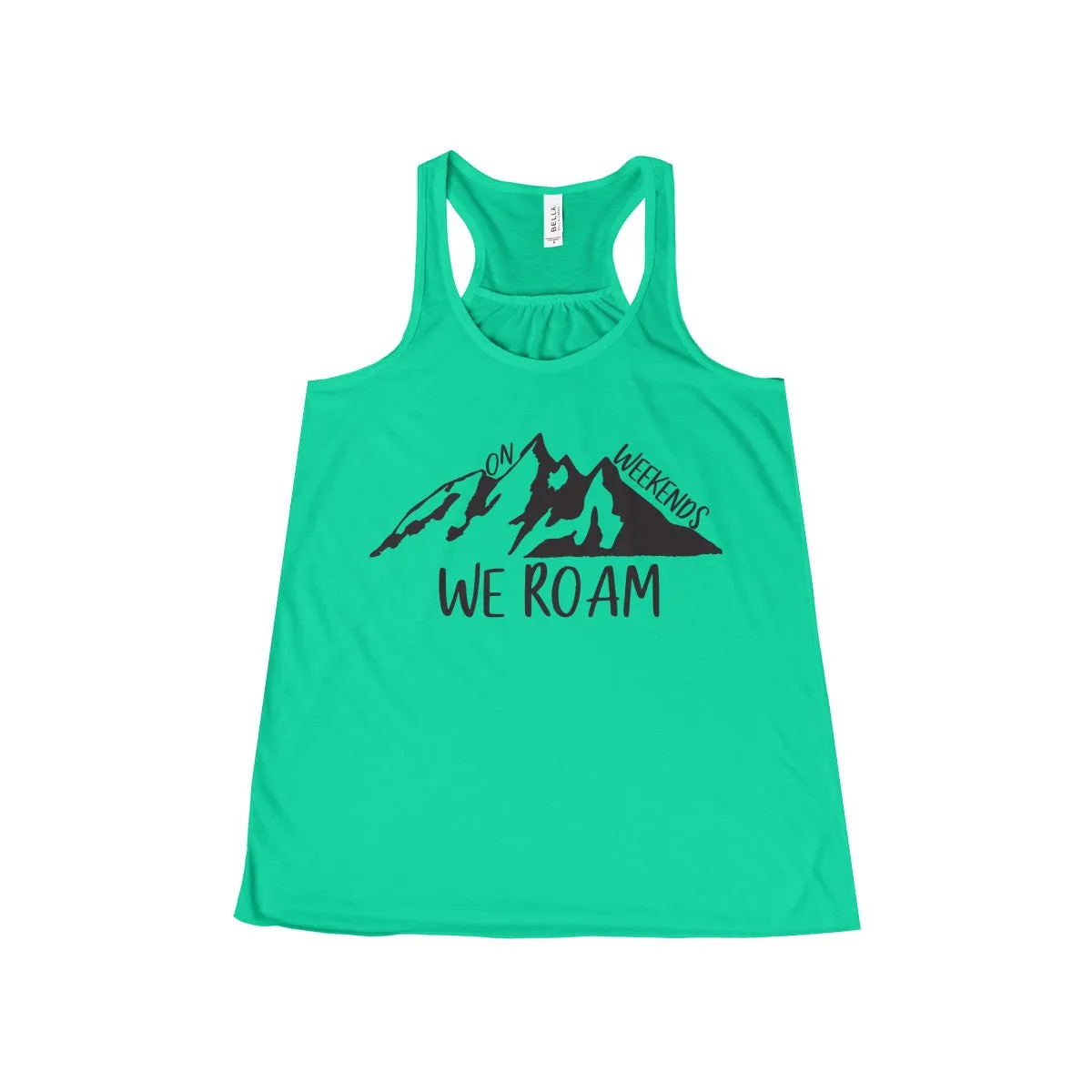 Women's On Weekends We Roam Flowy Racerback Tank