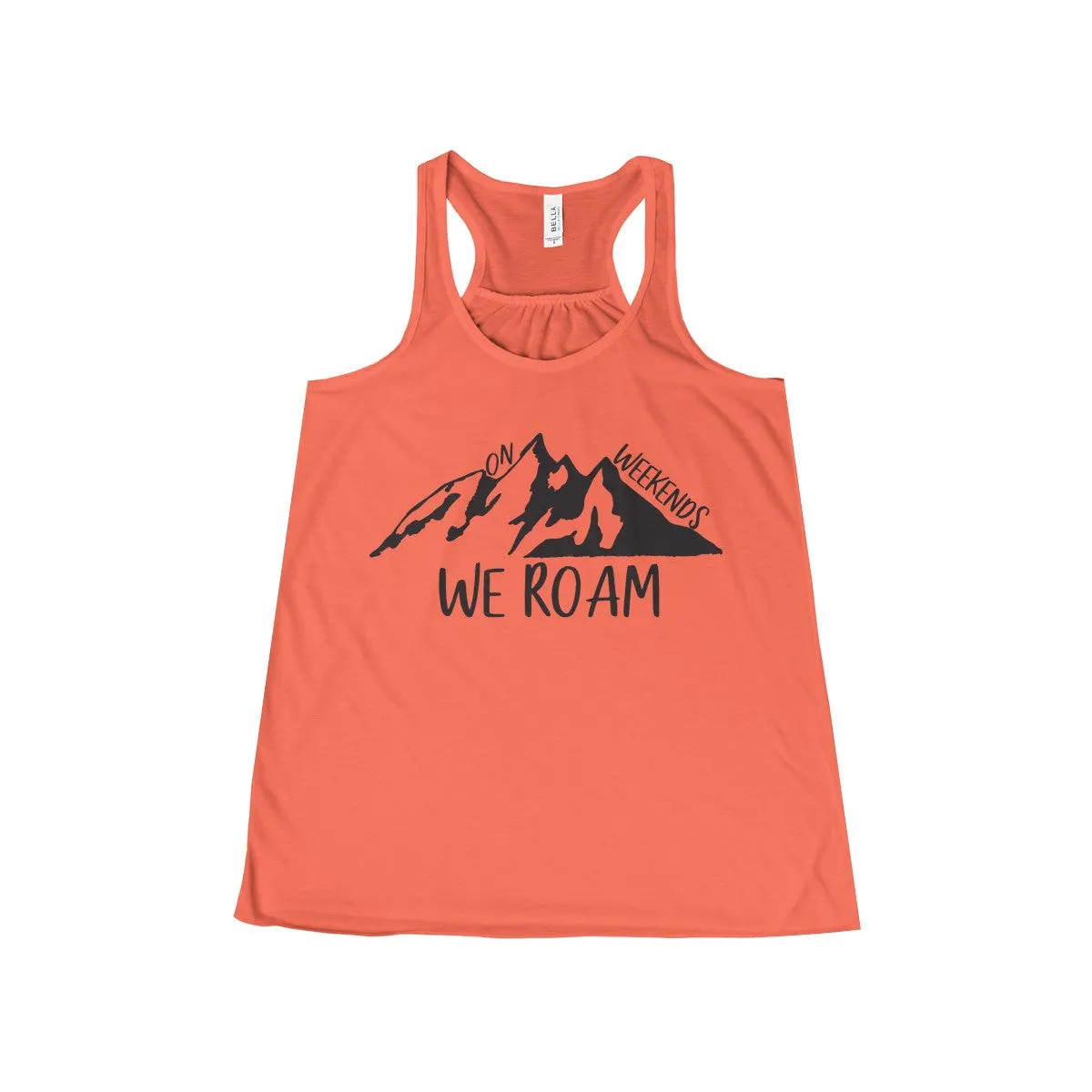 Women's On Weekends We Roam Flowy Racerback Tank
