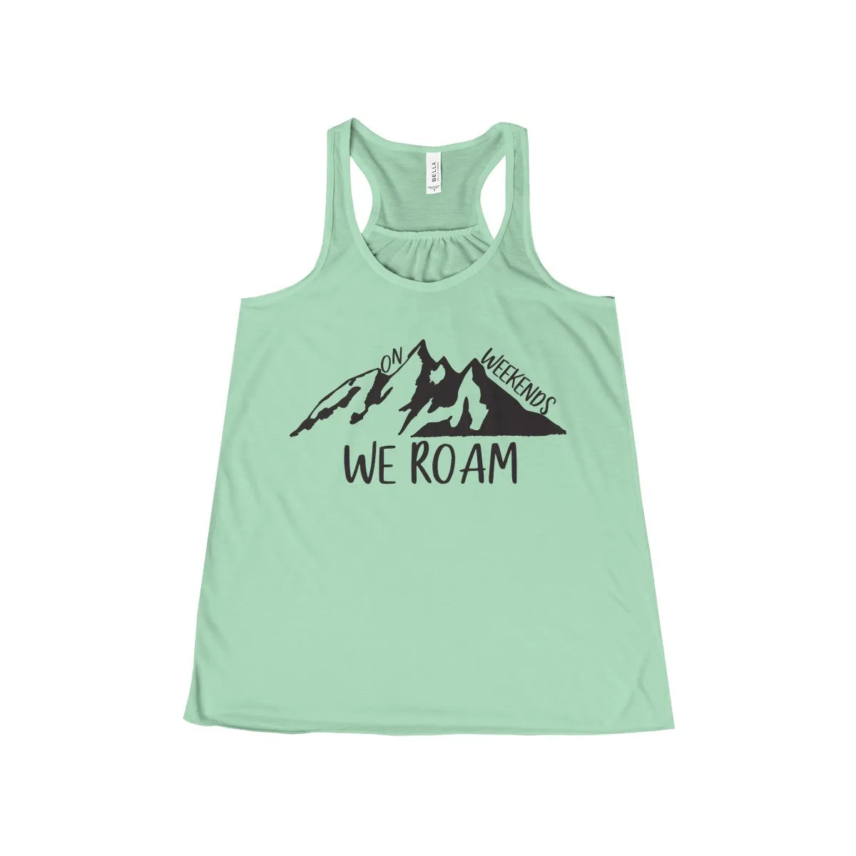 Women's On Weekends We Roam Flowy Racerback Tank